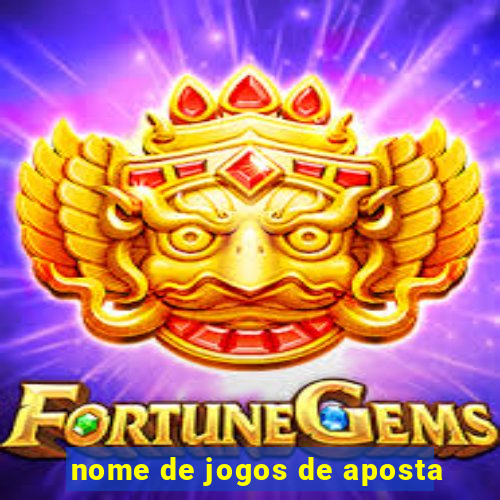 nome de jogos de aposta